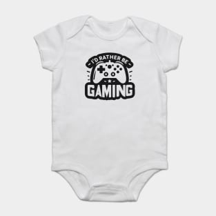 I’d Rather Be Gaming Baby Bodysuit